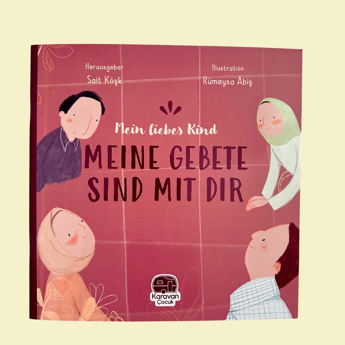 Mein Liebes Kind Meine Gebete sind mit dir