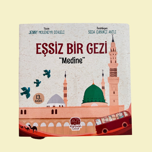 Eşsiz bir gezi “Medine”